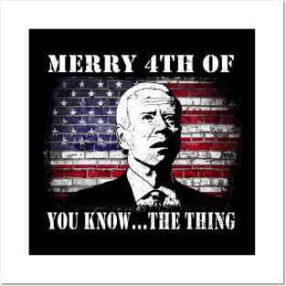 Funny Biden Confused Merry Happy 4th of You Know...The Thing Posters and Art